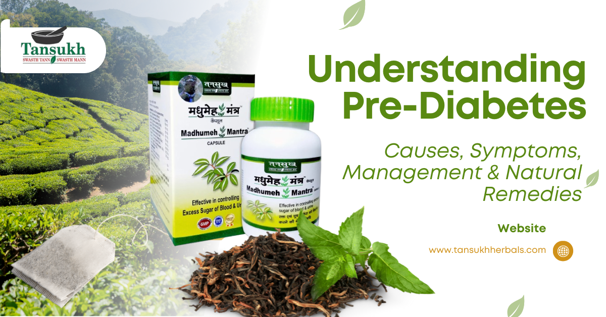 Understanding Pre-Diabetes: Causes, Symptoms, Management & Natural Remedies